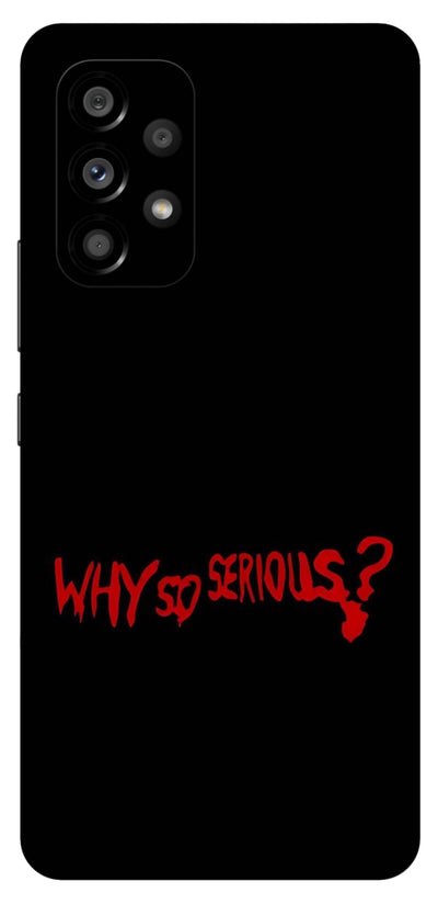 Why so Serious