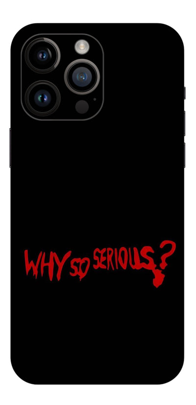 Why so Serious